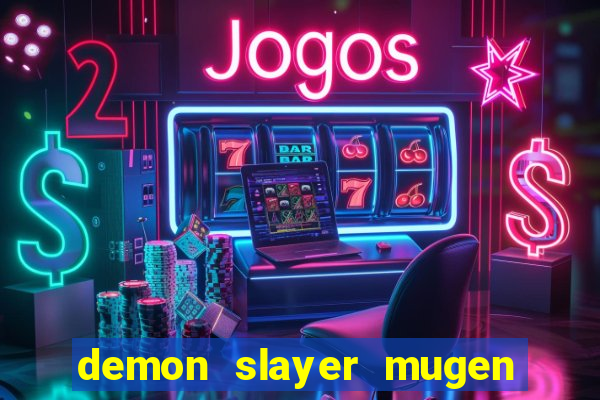 demon slayer mugen apk download